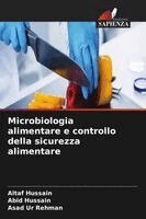 Altaf Hussain, Abid Hussain - Microbiologia alimentare e controllo della sicurezza alimentare, Häftad