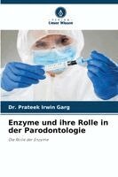Prateek Irwin Garg - Enzyme und ihre Rolle in der Parodontologie, Häftad