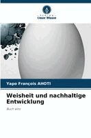 Yapo François Ahoti - Weisheit und nachhaltige Entwicklung, Häftad