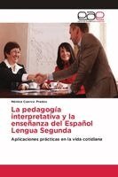Mónica Cuervo Prados - pedagogía interpretativa y la enseñanza del Español Lengua Segunda, Häftad
