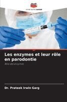 Prateek Irwin Garg - Les enzymes et leur rôle en parodontie, Häftad
