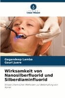 Gagandeep Lamba, Gauri Juare - Wirksamkeit von Nanosilberfluorid und Silberdiaminfluorid, Häftad