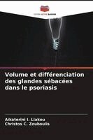 Aikaterini I Liakou, Christos C Zouboulis - Volume et différenciation des glandes sébacées dans le psoriasis, Häftad. Tillgänglighet: Lägg i varukorg