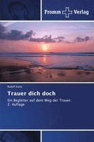 Rudolf Kainz - Trauer dich doch, Häftad