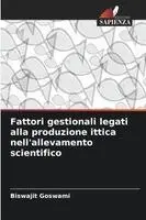 Biswajit Goswami - Fattori gestionali legati alla produzione ittica nell'allevamento scientifico, Häftad. Tillgänglighet: Lägg i varukorg