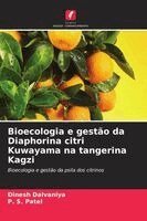 Dinesh Dalvaniya, P S Patel - Bioecologia e gestão da Diaphorina citri Kuwayama na tangerina Kagzi, Häftad