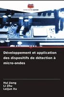 Hui Jiang, Li Zhu, Leijun Xu - Développement et application des dispositifs de détection à micro-ondes, Häftad. Tillgänglighet: Lägg i varukorg