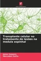 Jesús Vaquero, Mercedes Zurita - Transplante celular no tratamento de lesões na medula espinhal, Häftad. Tillgänglighet: Lägg i varukorg