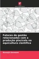 Biswajit Goswami - Fatores de gestão relacionados com a produção piscícola na aquicultura científica, Häftad. Tillgänglighet: Lägg i varukorg