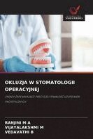 Ranjini M a, Vijayalakshmi M, Vedavathi B - Okluzja W Stomatologii Operacyjnej, Häftad