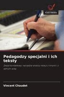 Vincent Chaudet - Pedagodzy specjalni i ich teksty, Häftad. Tillgänglighet: Lägg i varukorg