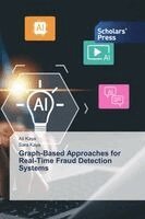 Ali Kaya, Sara Kaya - Graph-Based Approaches for Real-Time Fraud Detection Systems, Häftad. Tillgänglighet: Lägg i varukorg