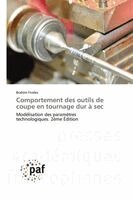 Brahim Fnides - Comportement des outils de coupe en tournage dur à sec, Häftad. Tillgänglighet: Lägg i varukorg