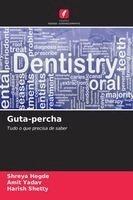 Shreya Hegde, Amit Yadav, Harish Shetty - Guta-percha, Häftad
