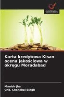 Manish Jha, Chd Chanchal Singh - Karta kredytowa Kisan ocena jakościowa w okręgu Moradabad, Häftad