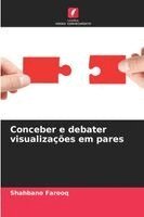 Shahbano Farooq - Conceber e debater visualizações em pares, Häftad