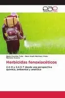 Maria Carolina Talio, Mara Anahi Martínez Viola, Mariano Acosta - Herbicidas fenoxiacéticos, Häftad. Tillgänglighet: Lägg i varukorg