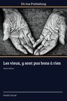 André Girod - Les vieux, y sont pus bons à rien, Häftad