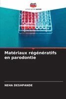 Neha Deshpande - Matériaux régénératifs en parodontie, Häftad