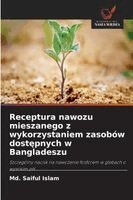 MD Saiful Islam - Receptura nawozu mieszanego z wykorzystaniem zasobów dostępnych w Bangladeszu, Häftad