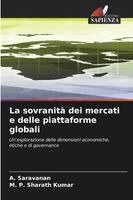 A Saravanan, M P Sharath Kumar - sovranità dei mercati e delle piattaforme globali, Häftad