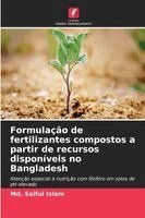 MD Saiful Islam - Formulação de fertilizantes compostos a partir de recursos disponíveis no Bangladesh, Häftad
