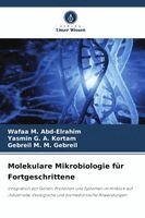 Wafaa M Abd-Elrahim, Yasmin G a Kortam, Gebreil M M Gebreil - Molekulare Mikrobiologie für Fortgeschrittene, Häftad