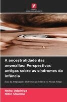 Neha Udainiya, Nitin Sharma - A ancestralidade das anomalias, Häftad