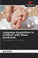 Anja Meier - Language Acquisition in Children with Down Syndrome, Häftad. Tillgänglighet: Lägg i varukorg