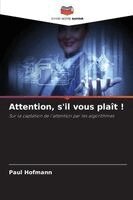 Paul Hofmann - Attention, s'il vous plaît !, Häftad