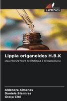 Aldenora Ximenes, Daniele Blamires, Graça Citó - Lippia origanoides H.B.K, Häftad