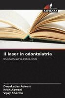 Dwarkadas Adwani, Nitin Adwani, Vijay Sharma - laser in odontoiatria, Häftad