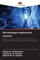 Wafaa M Abd-Elrahim, Yasmin G a Kortam, Gebreil M M Gebreil - Microbiologie moléculaire avancée, Häftad