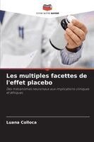 Luana Colloca - Les multiples facettes de l'effet placebo, Häftad