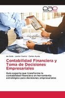 Ian Solis, Lester Castro, Carlos Ayala - Contabilidad Financiera y Toma de Decisiones Empresariales, Häftad