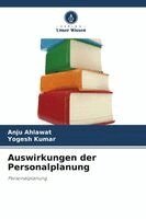 Anju Ahlawat, Yogesh Kumar - Auswirkungen der Personalplanung, Häftad