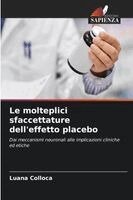 Luana Colloca - molteplici sfaccettature dell'effetto placebo, Häftad