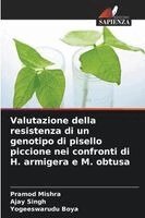 Pramod Mishra, Ajay Singh, Yogeeswarudu Boya - Valutazione della resistenza di un genotipo di pisello piccione nei confronti di H. armigera e M. obtusa, Häftad. Tillgänglighet: Lägg i varukorg