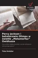 Tizia Kretzler - Percy Jackson i bohaterowie Olimpu w świetle "Metamorfoz" Owidiusza, Häftad. Tillgänglighet: Lägg i varukorg