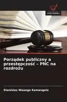 Stanislas Woanga Kamengele - Porządek publiczny a przestępczośc - PNC na rozdrożu, Häftad. Tillgänglighet: Lägg i varukorg