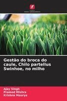 Ajay Singh, Pramod Mishra, Krishna Maurya - Gestão do broca do caule, Chilo partellus Swinhoe, no milho, Häftad. Tillgänglighet: Lägg i varukorg