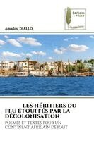 Amadou Diallo - Les Héritiers Du Feu Étouffés Par La Décolonisation, Häftad