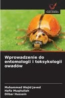 Muhammad Wajid Javed, Hafiz Muqitullah, Dilbar Hussain - Wprowadzenie do entomologii i toksykologii owadów, Häftad