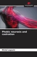 Michel Legouini - Phobic neurosis and castration, Häftad