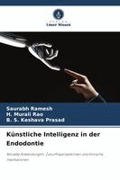 Saurabh Ramesh, H Murali Rao, B S Keshava Prasad - Künstliche Intelligenz in der Endodontie, Häftad