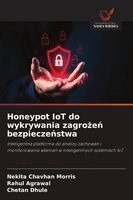 Nekita Chavhan Morris, Rahul Agrawal, Chetan Dhule - Honeypot IoT do wykrywania zagrożeń bezpieczeństwa, Häftad. Tillgänglighet: Lägg i varukorg