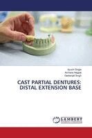 Ayushi Singla, Archana Nagpal - Cast Partial Dentures: Distal Extension Base, Häftad