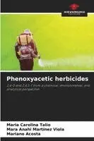 Maria Carolina Talio, Mara Anahi Martínez Viola, Mariano Acosta - Phenoxyacetic herbicides, Häftad. Tillgänglighet: Lägg i varukorg