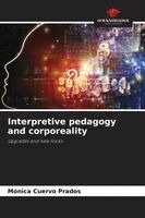 Mónica Cuervo Prados - Interpretive pedagogy and corporeality, Häftad