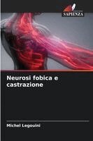 Michel Legouini - Neurosi fobica e castrazione, Häftad